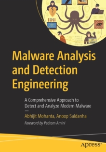 Malware Analysis and Detection Engineering: A Comprehensive Approach to Detect and Analyze Modern Malware