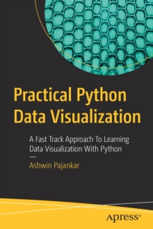 Image for Practical Python Data Visualization : A Fast Track Approach To Learning Data Visualization With Python