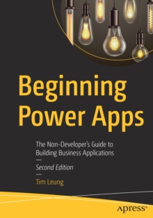 Image for Beginning power apps  : the non-developer's guide to building business applications