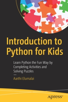 Image for Introduction to Python for Kids : Learn Python the Fun Way by Completing Activities and Solving Puzzles