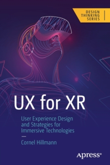 Image for UX for XR  : user experience design and strategies for immersive technologies