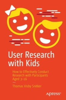Image for User Research With Kids: How to Effectively Conduct Research With Participants Aged 3-16