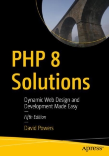 Image for PHP 8 Solutions: Dynamic Web Design and Development Made Easy