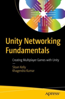 Image for Unity Networking Fundamentals: Creating Multiplayer Games With Unity