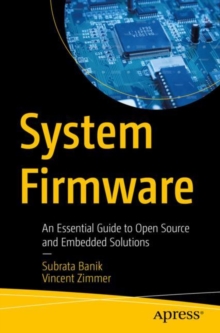 Image for System Firmware: An Essential Guide to Open Source and Embedded Solutions