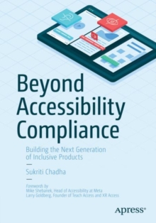 Beyond Accessibility Compliance: Building the Next Generation of Inclusive Products