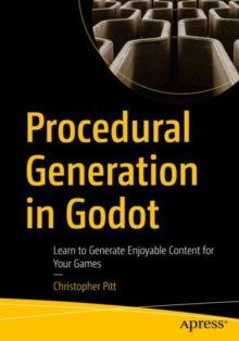 Image for Procedural Generation in Godot: Learn to Generate Enjoyable Content for Your Games