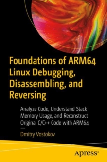 Image for Foundations of ARM64 Linux Debugging, Disassembling, and Reversing