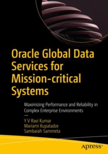 Image for Oracle Global Data Services for mission-critical systems  : maximizing performance and reliability in complex enterprise environments