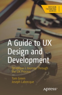 Image for Guide to UX Design and Development: Developer's Journey Through the UX Process