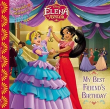 ELENA OF AVALOR MY BEST FRIENDS BIRTHDAY