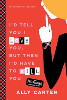 Image for I'd Tell You I Love You, But Then I'd Have to Kill You