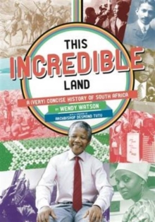 Image for This incredible land : A (very) concise history of South Africa