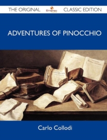 Image for Adventures of Pinocchio - The Original Classic Edition