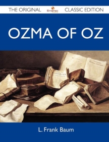 Image for Ozma of Oz - The Original Classic Edition