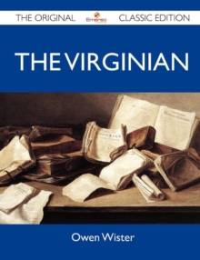 Image for The Virginian - The Original Classic Edition