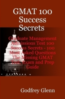 Gmat100 Success Secrets Graduate Management Admissions Test 100 Success ...