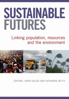 Image for Sustainable Futures : Linking Population, resources and the Environment