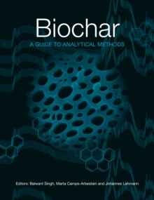 Image for Biochar: A Guide to Analytical Methods