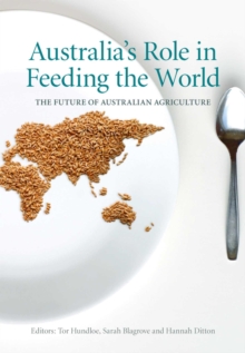 Image for Australia's role in feeding the world  : the future of Australian agriculture
