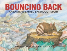 Image for Bouncing Back : An Eastern Barred Bandicoot Story