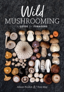 Image for Wild mushrooming  : a guide for foragers