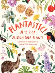 Image for Plantastic!  : A to Z of Australian plants