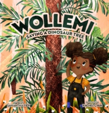 Image for Wollemi : Saving a Dinosaur Tree