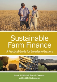 Image for Sustainable farm finance  : a practical guide for broadacre graziers
