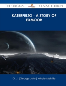 Image for Katerfelto - A Story of Exmoor - The Original Classic Edition