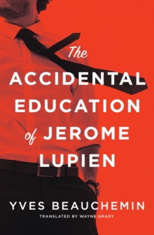 Image for The Accidental Education of Jerome Lupien