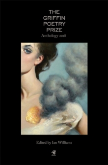 Image for The 2018 Griffin Poetry Prize Anthology