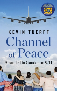 Image for Channel of Peace : Stranded in Gander on 9/11
