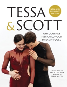 Image for Tessa & Scott : Our Journey from Childhood Dream to Gold