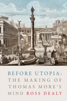 Image for Before Utopia : The Making of Thomas More's Mind