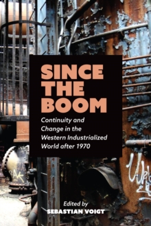 Image for Since the Boom : Continuity and Change in the Western Industrialized World after 1970