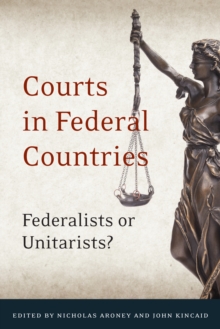 Image for Courts in Federal Countries: Federalists or Unitarists?