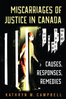 Image for Miscarriages of Justice in Canada: Causes, Responses, Remedies