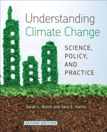 Image for Understanding Climate Change: Science, Policy, and Practice, Second Edition