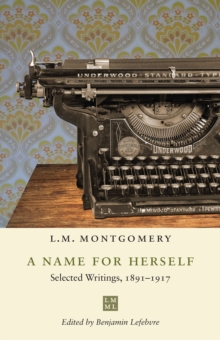 Image for A Name for Herself: Selected Writings, 1891-1917