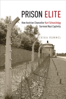 Image for Prison Elite : How Austrian Chancellor Kurt Schuschnigg Survived Nazi Captivity