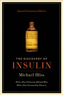 The Discovery of Insulin: Special Centenary Edition