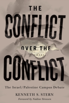 Image for Conflict Over the Conflict: The Israel/Palestine Campus Debate