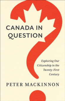 Image for Canada in question  : exploring our citizenship in the twenty-first century