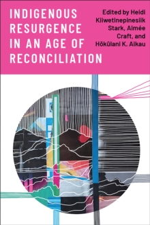 Image for Indigenous resurgence in an age of reconciliation