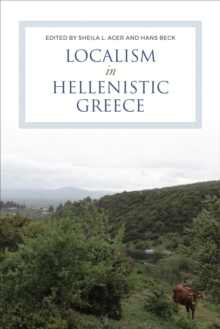 Image for Localism in Hellenistic Greece