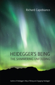 Heidegger’s Being: The Shimmering Unfolding