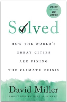 Image for Solved  : how the world's great cities are fixing the climate crisis