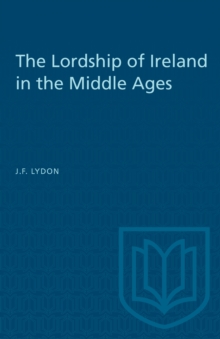 LORDSHIP OF IRELAND IN THE MIDDLE AGESP