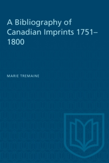 Image for A Bibliography of Canadian Imprints, 1751-1800